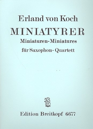 MINIATUREN FUER SAXOPHON-QUARTETT (SATBAR)   PARTITUR+STIMMEN MINIATYRER