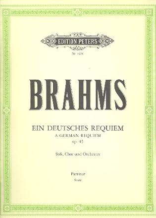 Ein deutsches Requiem op.45 fr Soli, Chor und Orchester Partitur