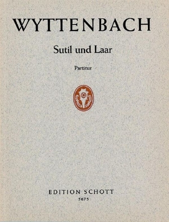 Sutil und Laar fr gemischten Chor (SABarB) und Klavier 4-hndig Partitur - (= Klavierstimme)