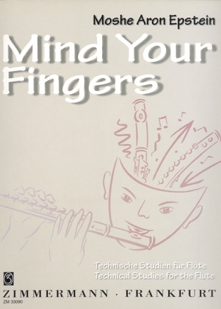 Mind your Fingers - Technische Studien fr Flte (en/dt)