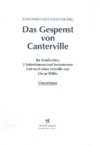 Das Gespenst von Canterville fr Kinderchor, 2 Solostimmen und Instrumente,    Chorstimme