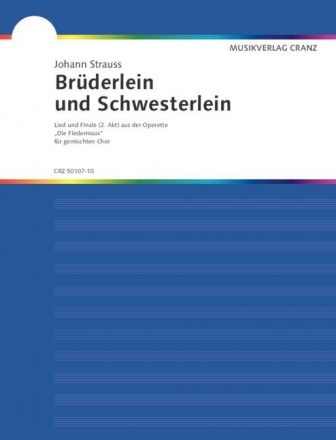 Brderlein und Schwesterlein aus 'Die Fledermaus' fr gem Chor und Klavier Partitur