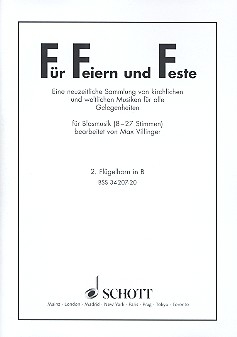 Fr Feiern und Feste fr Blasorchester (8-27 Stimmen) Einzelstimme - Flgelhorn II in B