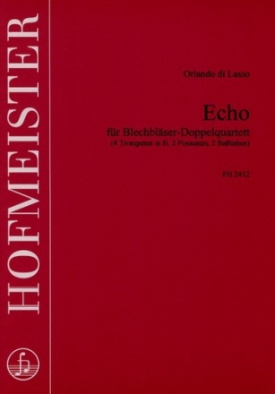 Echo fr 4 Trompeten, 2 Posaunen und 2 Tuben Partitur und Stimmen