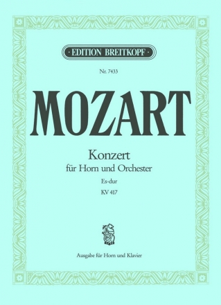 Konzert Es-Dur KV417 fr Horn und Orchester fr Horn und Klavier