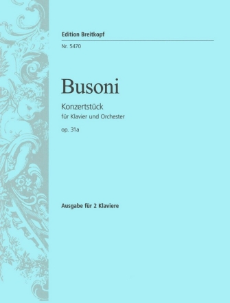 Konzertstck op.31a fr 2 Klaviere (Busoni-Verzeichnis 236)