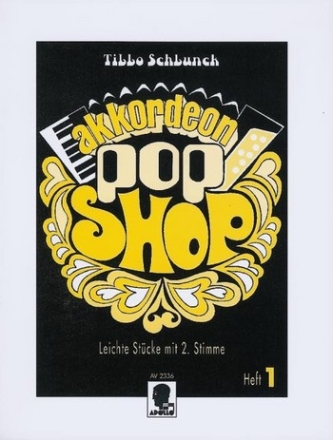 Akkordeon Pop Shop Band 1 - leichte Stcke fr Akkordeon (mit 2. Stimme)