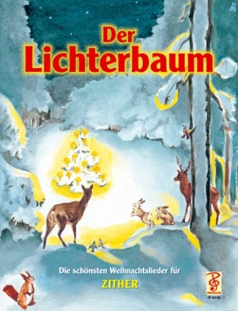 Der Lichterbaum Eine beliebte Auswahl der schnsten Weihnachtslieder fr Zither