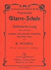 PRAKTISCHE GITARRE-SCHULE ZUR SELBSTERLERNUNG, NEBST ZAHLREICHEN LIEDERN, TASCHENFORMAT