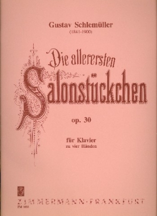 Die allerersten Salonstckchen op.30 fr Klavier zu 4 Hnden