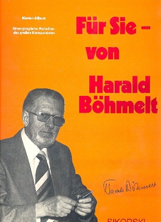 Fr Sie von Harald Bhmelt: Unvergngliche Melodien des groen Komponisten fr Gesand und Klavier