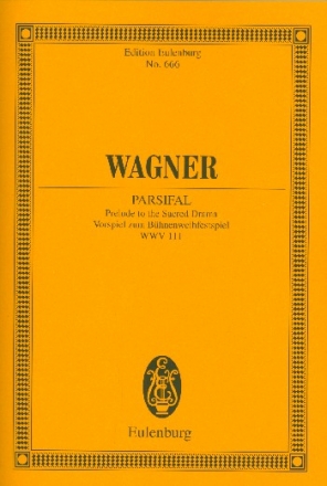 Vorspiel zum Bhnenweihfestspiel Parsifal WWV111 fr Orchester Studienpartitur