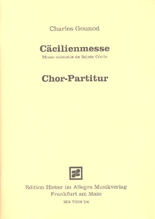 Ccilienmesse fr Soli, gem Chor und Orchester Chorpartitur