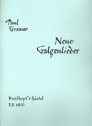 Neue Galgenlieder op.43b fr tiefe (mittlere) Singstimme und Klavier