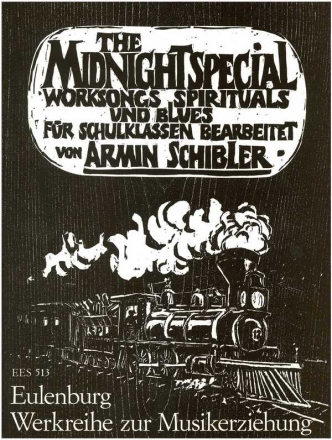 The Midnight Special: Worksongs - Spirituals und Blues fr Schulklassen, Chor mit Klavier- und Gitarrestzen |