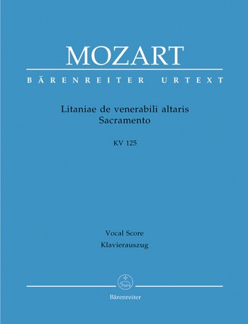 Litaniae de venerabili altaris Sacramento KV125 fr Soli, gem Chor und Orchester Klavierauszug