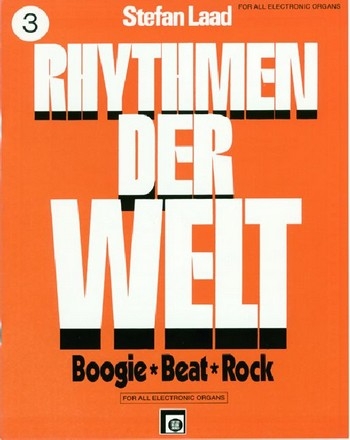 Rhythmen der Welt Band 3: Boogie-Beat-Rock for all electronic organs