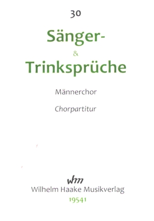 30 Snger- und Trinksprche fr Mnnerchor Partitur