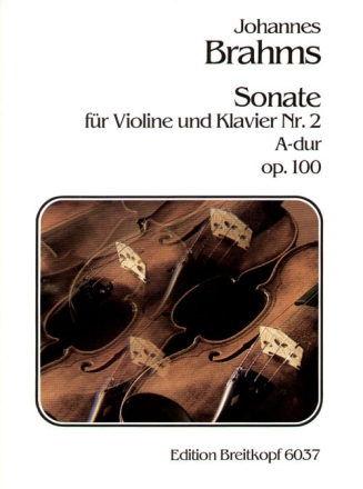 Sonate A-Dur Nr.2 op.100 fr Violine und Klavier