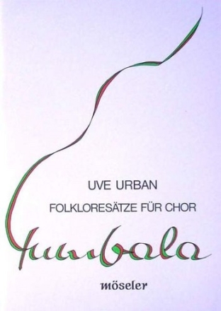 Tumbala Folklorestze fr Chor (Instrumente ad lib.)