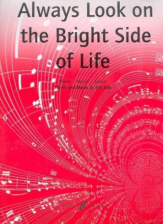 Always look on the bright Side of Life: Einzelausgabe piano/vocal/guitar