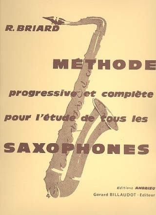 Methode progressive et complete pour l'tude de tous les saxophones