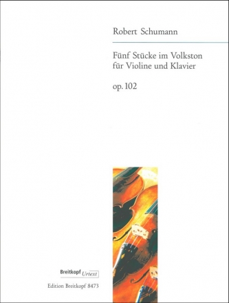 5 Stcke im Volkston op.102 fr Violine und Klavier