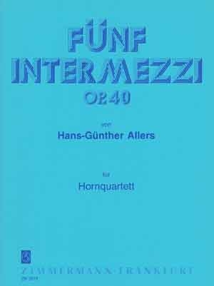 5 Intermezzi op.40 fr 4 Hrner Partitur und Stimmen