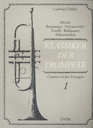 Klassiker der Trompete Band 1 fr Trompete Virtuose Trompetenmusik des 17.-18. Jahrhunderts