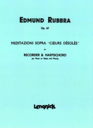 Meditazioni sopra coeurs desoles op.67 for recorder and harpsichord