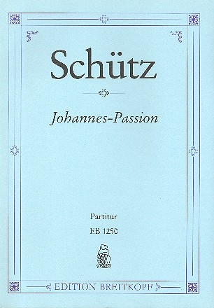 Johannespassion SWV481 fr Soli, Chor und Orchester Klavierauszug