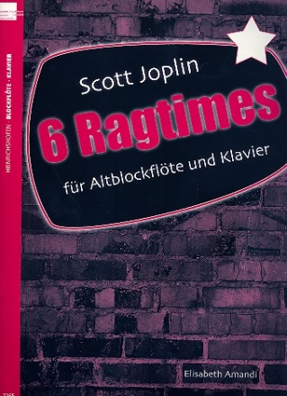 6 Ragtimes fr Altblockflte und Klavier Ragtime alive