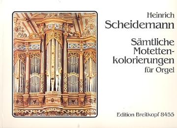 Smtliche Motettenkolorierungen . fr Orgel 