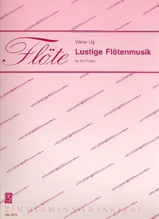 Lustige Fltenmusik fr 5 Flten Partitur und Stimmen