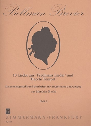 10 Lieder aus 'Fredmans Lieder' und 'Bacchi Tempel' fr Singstimme und Gitarre