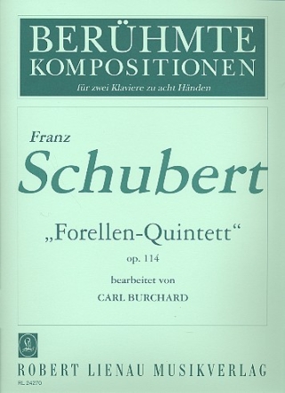 Forellen-Quintett op.114 fr 2 Klaviere zu 8 Hnden