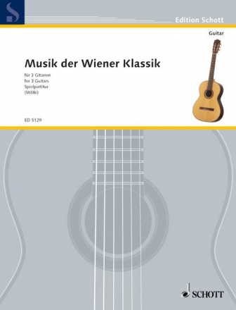 Musik der Wiener Klasssik fr 3 Gitarren Spielpartitur