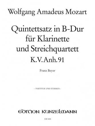 Quintettsatz B-Dur KV Anhang 91 fr Klarinette und Streichquartett Partitur und Stimmen