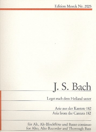 Leget euch dem Heiland unter Arie aus BWV182 fr Alt, Altblockflte, Cembalo (Klavier) und Violoncello ad lib.