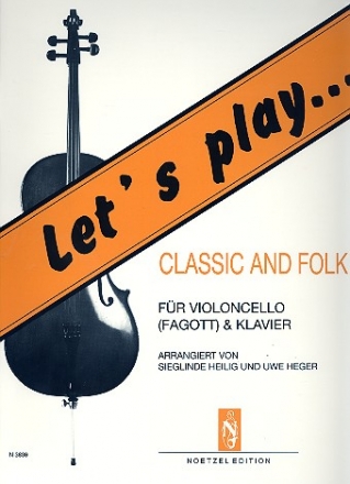 Let's play Classic and Folk fr Violoncello (Fagott) und Klavier