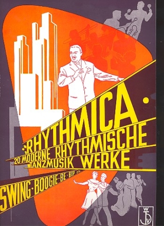 Rhythmica fr Klavier 20 moderne rhythmische Werke, Tanzmusik, Swing, Boogie, Be-Bop