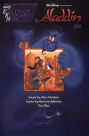 ALADDIN:  EKM299 SONGBOOK FOR ALL ELECTRONIC KEYBOARDS  MUSIC BY ALAN MENKEN, LYRICS BY H. ASHMAN/T. RICE