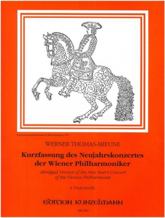 Kurzfassung des Neujahrskonzertes der Wiener Philharmoniker fr 4 Violoncelli 4 Spielpartituren