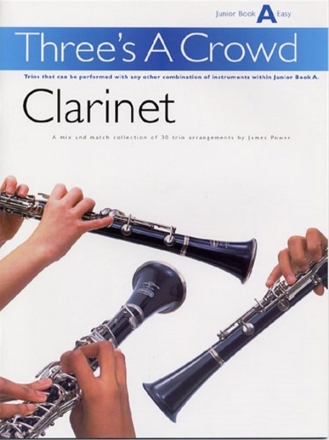 Three's a Crowd Junior Book vol.A for 3 clarinets score