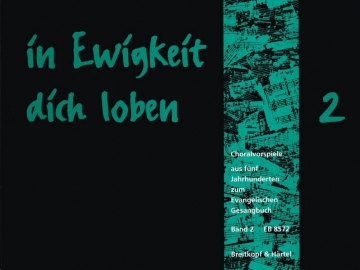 In Ewigkeit dich loben Band 2 fr Orgel