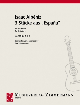 3 Stcke aus Espana op.165 fr 3 Gitarren Partitur und Stimmen