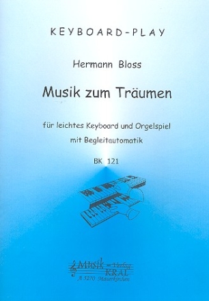 Keyboard-Play 2 Musik zum Trumen Serie fr leichtes Keyboard und Orgelspiel mit Begleitautomatik