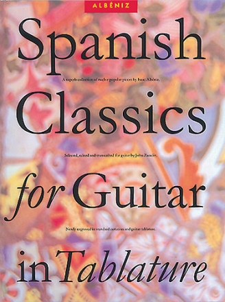 Spanish Classics for guitar in tablature a superb collection of 12 popular pieces