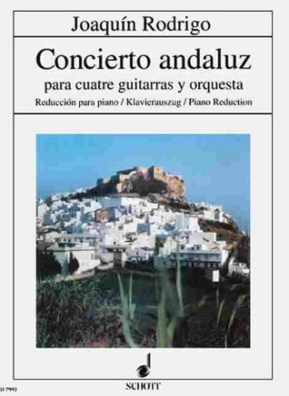 Concierto andaluz fr 4 Gitarren und Orchester fr 4 Gitarren und Klavier (Partitur und Stimmen)