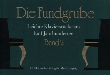 Die Fundgrube Band 2 fr Klavier Leichte Klavierstcke aus 5 Jahrhunderten